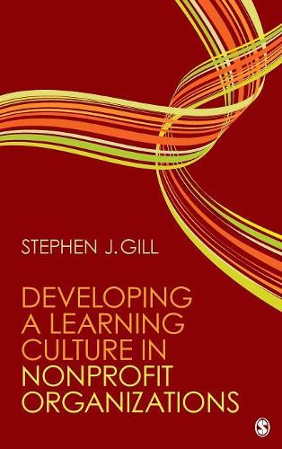Бумажная книга «Developing a Learning Culture in Nonprofit Organizations», автор Стивен Дж. Гилл - фото №1