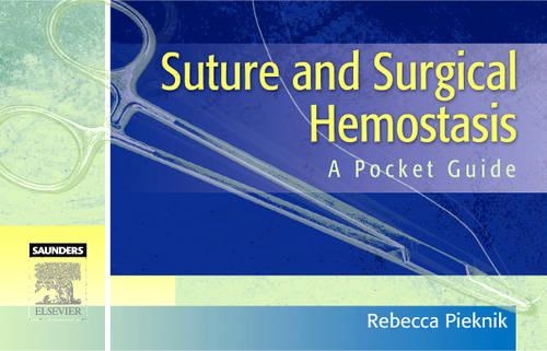 Паперова книга «Suture and Surgical Hemostasis: A Pocket Guide», автор Ребекка Холл - фото №1