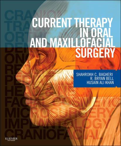 Паперова книга «Current Therapy In Oral and Maxillofacial Surgery», авторів Хусейн Алі Хан, Р. Брайан Белл, Шахрох К. Багері - фото №1