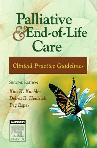 Бумажная книга «Palliative and End-of-Life Care: Clinical Practice Guidelines», авторов Дебра Э. Хайдрих, Ким К Кюблер, Пег Эспер - фото №1