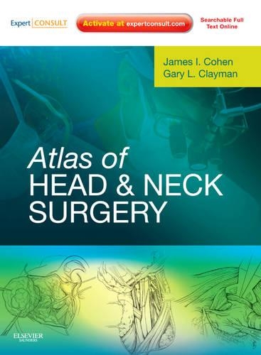 Бумажная книга «Atlas of Head and Neck Surgery: Expert Consult - Online and Print», авторов Гэри Л. Клейман, Джеймс И. Коэн - фото №1