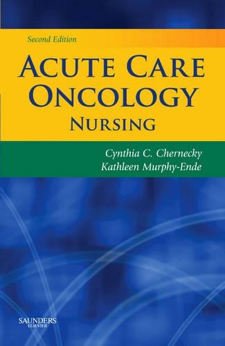 Бумажная книга «Acute Care Oncology Nursing», авторов Синтия К. Чернецки, Кэтлин Мерфи-Энд - фото №1