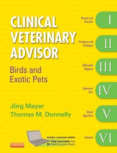 Бумажная книга «Clinical Veterinary Advisor: Birds and Exotic Pets», авторов Йорг Майер, Томас М. Доннелли - фото №1