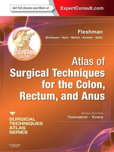 Бумажная книга «Atlas of Surgical Techniques for Colon, Rectum and Anus: (A Volume in the Surgical Techniques Atlas Series) (Expert Consult - Online and Print», авторов Башар Сафар, Элиза Х. Бирнбаум, Айра Дж Коднер, Джеймс В. Флешман, Мэтью Г. Мач, Стивен Р. Хант - фото №1