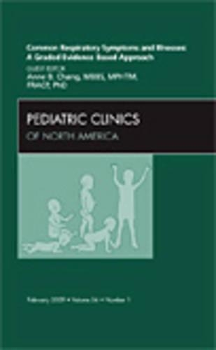 Бумажная книга «Common Respiratory Symptoms and Illnesses: A Graded Evidence-Based Approach, An Issue of Pediatric Clinics», автор Энн Б. Чанг - фото №1