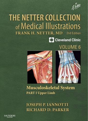 Бумажная книга «The Netter Collection of Medical Illustrations: Musculoskeletal System, Volume 6, Part I - Upper Limb», авторов Джозеф П. Ианнотти, Ричард Паркер - фото №1