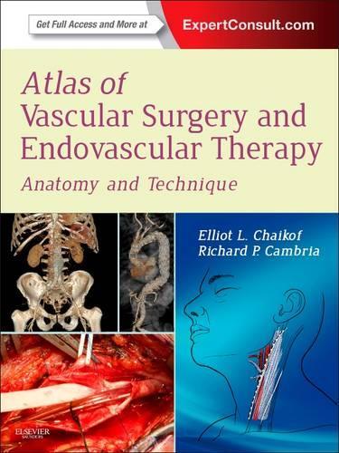 Бумажная книга «Atlas of Vascular Surgery and Endovascular Therapy: Anatomy and Technique», автор Эллиот Л. Чайкоф - фото №1