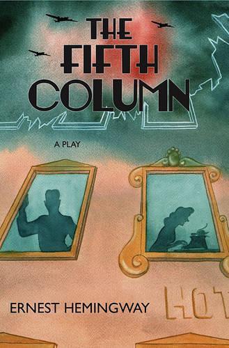 Паперова книга «The Fifth Column», автор Ернест Гемінґвей - фото №1
