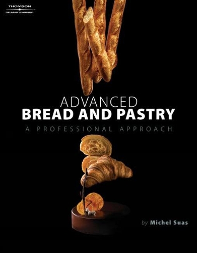 [object Object] «Advanced Bread and Pastry», автор Мішель Суас - фото №1