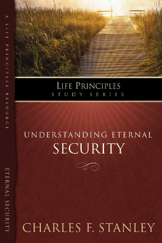 Паперова книга «The Life Principles Study Series: Understanding  Eternal Security», автор Чарльз Ф. Стенлі - фото №1