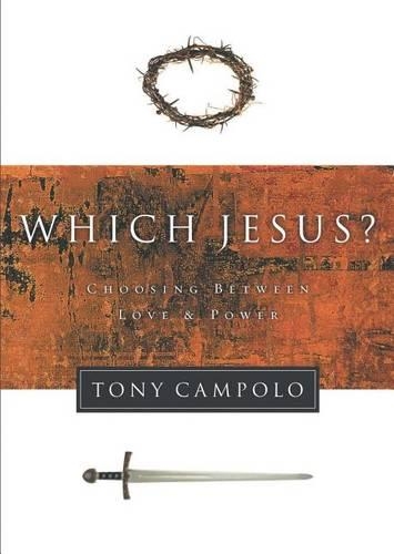 Паперова книга «Which Jesus?: Choosing Between Love and Power», автор Тоні Камполо - фото №1