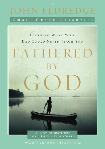 Бумажная книга «Fathered by God Participant's Guide», автор Джон Элдредж - фото №1