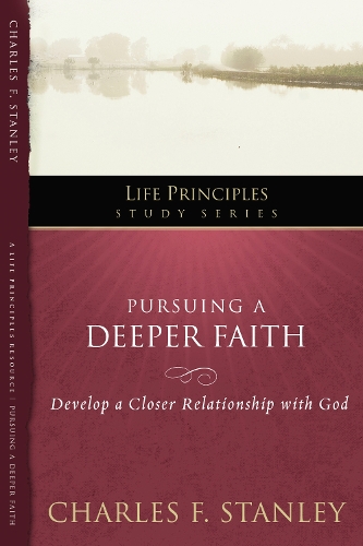 Паперова книга «Pursuing a Deeper Faith: Develop a Closer Relationship with God», автор Чарльз Ф. Стенлі - фото №1