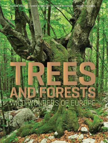 Бумажная книга «Trees and Forests: Wild Wonders of Europe», автор Анник Шницлер - фото №1