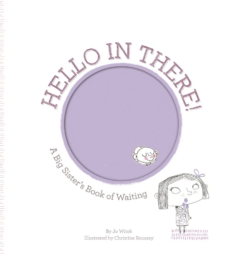 Бумажная книга «Hello in There!: A Big Sister's Book of Waiting», автор Джо Витек - фото №1