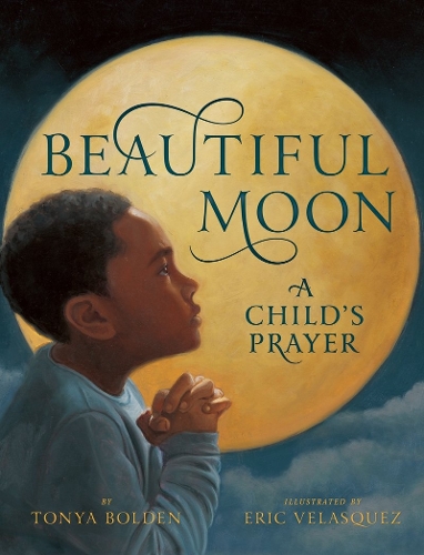 Бумажная книга «Beautiful Moon: A Child's Prayer», автор Тоня Болден - фото №1
