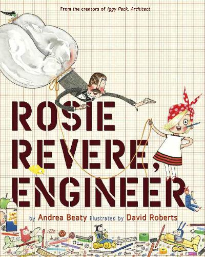 Бумажная книга «Rosie Revere, Engineer», автор Андреа Бити - фото №1