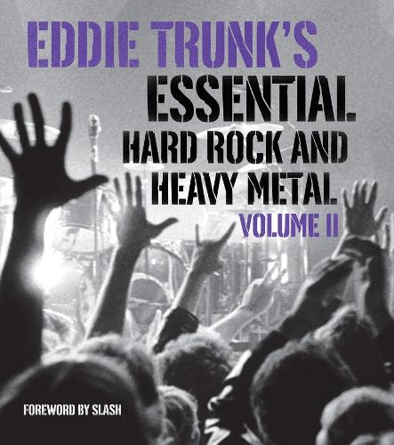 Бумажная книга «Eddie Trunk's Essential Hard Rock and Heavy Metal Volume 2», автор Эдди Транк - фото №1