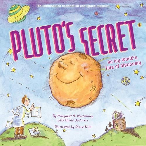 Бумажная книга «Pluto's Secret: An Icy World's Tale of Discovery», авторов Дэвид ДеВоркин, Маргарет Вайтекамп - фото №1