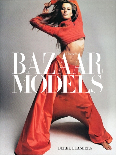 Бумажная книга «Harper's Bazaar: Models», автор Дерек Бласберг - фото №1