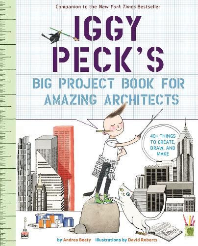 Бумажная книга «Iggy Peck's Big Project Book for Amazing Architects», автор Андреа Бити - фото №1