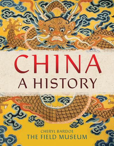 Бумажная книга «China: A History», авторов Шерил Бардо, The Field Museum - фото №1