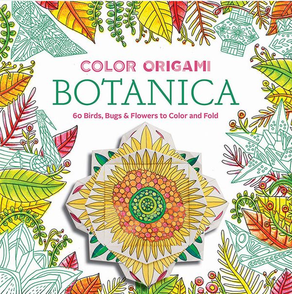 Бумажная книга «Color Origami. Botanica. Adult Coloring Book», авторов Абрамс Нотери, Марк Киршенбаум - фото №1