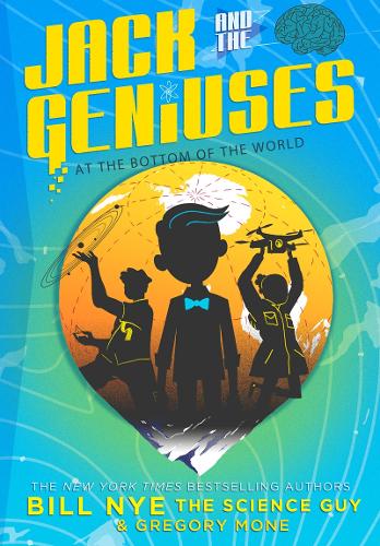 Паперова книга «Jack and the Geniuses: At the Bottom of the World», авторів Білл Най, Грегорі Моун - фото №1