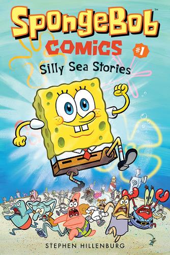 Бумажная книга «SpongeBob Comics: Book 1: Silly Sea Stories», автор Стивен Хилленбург - фото №1