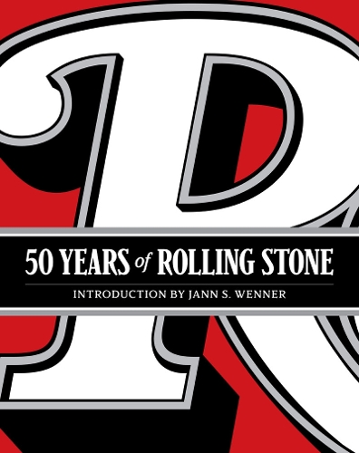 Бумажная книга «50 Years of Rolling Stone: The Music, Politics and People that Changed Our Culture», авторов Янн С. Веннер, Rolling Stone - фото №1