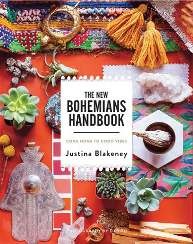 Бумажная книга «New Bohemians Handbook: Come Home to Good Vibes», автор Джастина Блейкни - фото №1