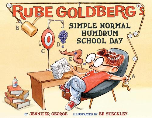 Бумажная книга «Rube Goldberg's Simple Normal Humdrum School Day», автор Дженнифер Джордж - фото №1
