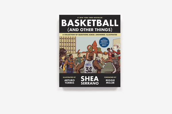 Бумажная книга «Basketball (and Other Things): A Collection of Questions Asked, Answered, Illustrated», автор Ши Серрано - фото №1