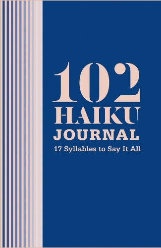 Паперова книга «102 Haiku Journal: 17 Syllables to Say It All», авторів Даніель Зальцман, Ерік Сентміклоші, Ліза Маркусон - фото №1