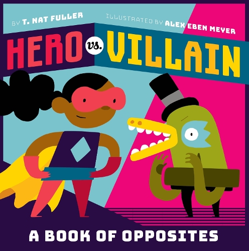 Бумажная книга «Hero vs. Villain: A Book of Opposites», автор Т. Фуллер - фото №1
