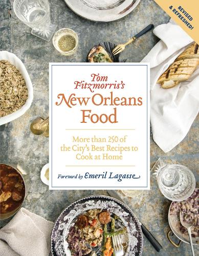 Бумажная книга «Tom Fitzmorris's New Orleans Food (Revised and Expanded Edition): More Than 250 of the City's Best Recipes to Cook at Home», автор Том Фицморрис - фото №1