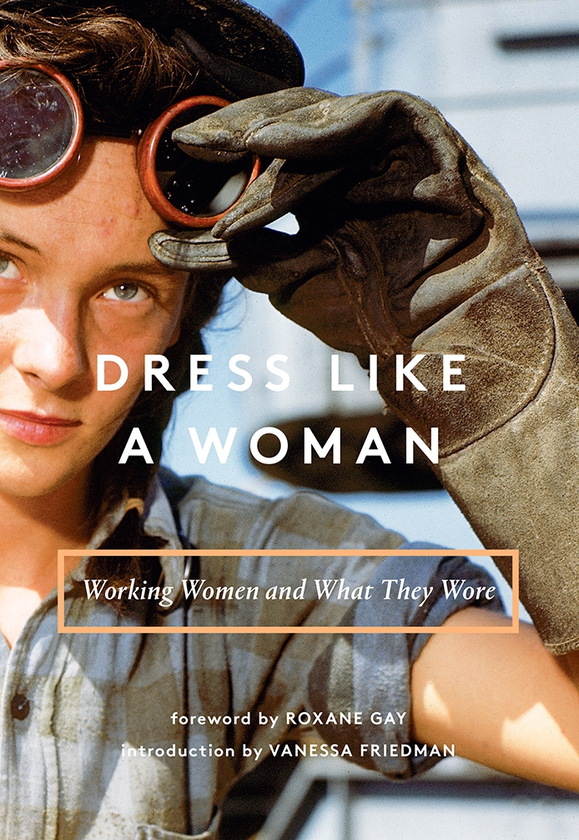 Бумажная книга «Dress Like a Woman. Working Women and What They Wore» - фото №1