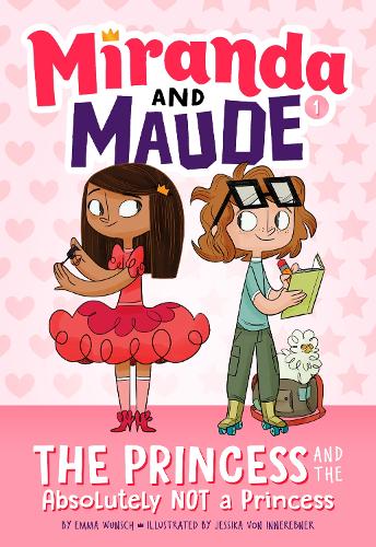 Бумажная книга «The Princess and the Absolutely Not a Princess (Miranda and Maude #1)», автор Эмма Вунш - фото №1