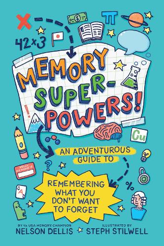 Бумажная книга «Memory Superpowers!: An Adventurous Guide to Remembering What You Don't Want to Forget», автор Нельсон Деллис - фото №1