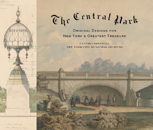 Бумажная книга «The Central Park: Original Designs for New York's Greatest Treasure», автор Синтия Бренуолл - фото №1