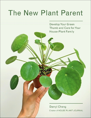 Бумажная книга «The New Plant Parent: Develop Your Green Thumb and Care for Your House-Plant Family», автор Дэррил Ченг - фото №1