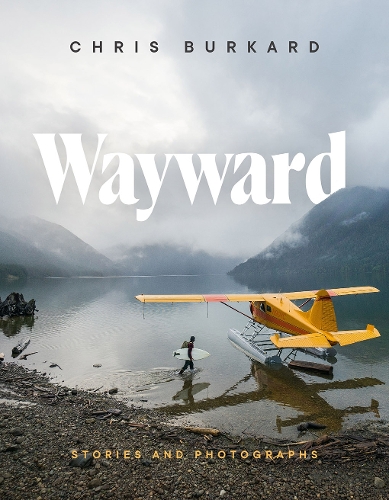 Бумажная книга «Wayward: Stories and Photographs», автор Крис Буркард - фото №1