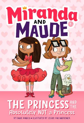 Бумажная книга «The Princess and the Absolutely Not a Princess (Miranda and Maude #1)», автор Эмма Вунш - фото №1