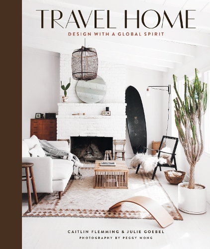 Бумажная книга «Travel Home: Design with a Global Spirit», авторов Кейтлин Флемминг, Джули Гебель - фото №1