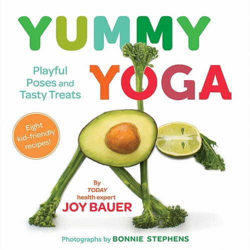 Бумажная книга «Yummy Yoga: Playful Poses and Tasty Treats», автор Джой Бауэр - фото №1