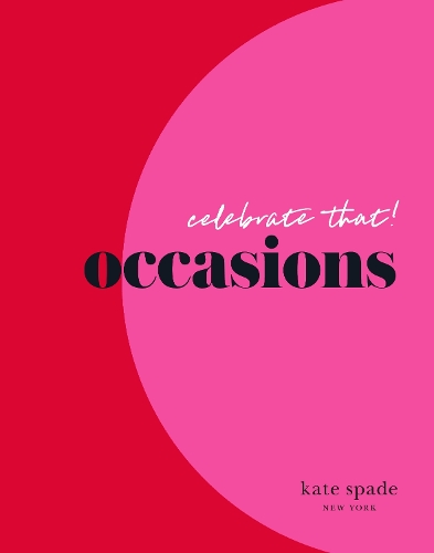 Паперова книга «kate spade new york celebrate that: occasions», автор Кейт Спейд - фото №1
