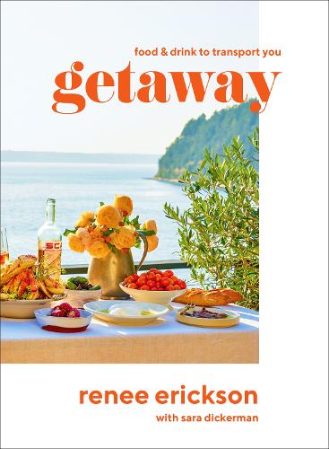Бумажная книга «Getaway: Food & Drink to Transport You», автор Рене Эриксон - фото №1