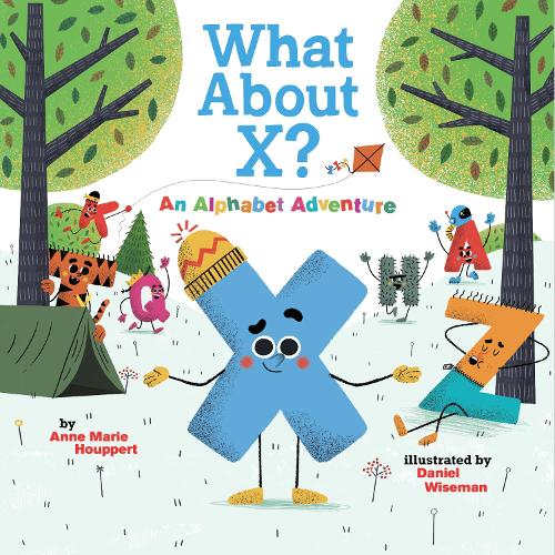 Бумажная книга «What About X? An Alphabet Adventure», автор Энн Мари Хупперт - фото №1