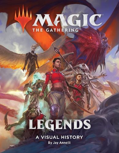 Бумажная книга «Magic: The Gathering: Legends: A Visual History», автор Джей Аннелли - фото №1