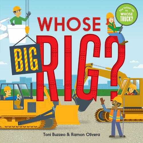 Бумажная книга «Whose Big Rig? (A Guess-the-Job Book)», автор Тони Буззео - фото №1
